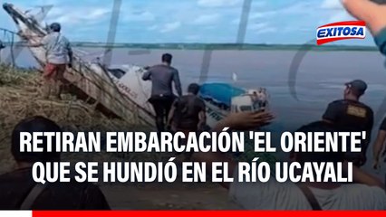 Tragedia en Ucayali: Retiran una de las embarcaciones que se hundió en puerto de Iparía