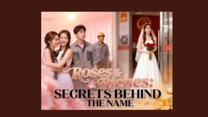 Roses and Riches  Secrets Behind the Name - FULL MOVIES ENGLISH SUB