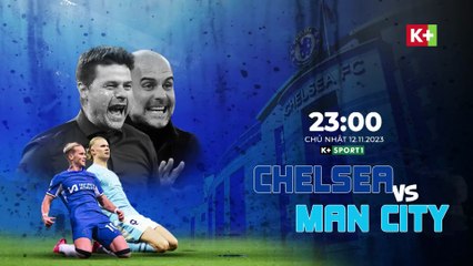 CHELSEA - MANCHESTER CITY : THỬ THÁCH TẠI LONDON | VÒNG 12 NGOẠI HẠNG ANH 2023/24