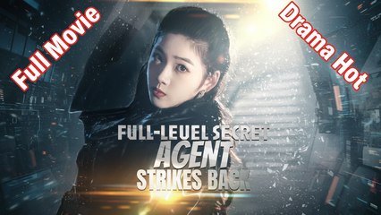 FULL LEVEL SECRET AGENT STRIKES BACK - Full English Sub