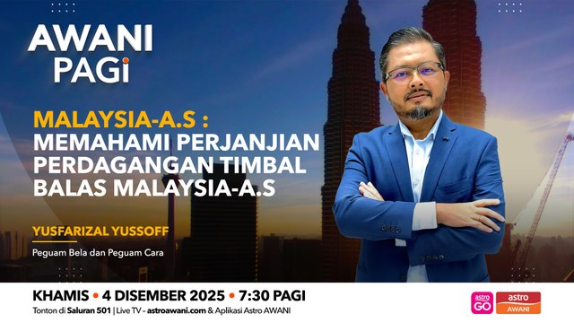 AWANI Pagi: Malaysia-A.S | Memahami perjanjian perdagangan timbal balas Malaysia-A.S
