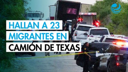 Autoridades hallan a 23 migrantes escondidos en un camión en Texas