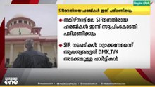 തമിഴ്നാട്ടിലെ എസ്ഐആറിനെതിരായ ഹരജികൾ സുപ്രീംകോടതി ഇന്ന് പരിഗണിക്കും