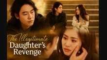 The Illegitimate Daughter's Revenge (iDrama)