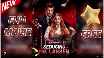 Seducing Mr. Larsen Full Movies English Sub