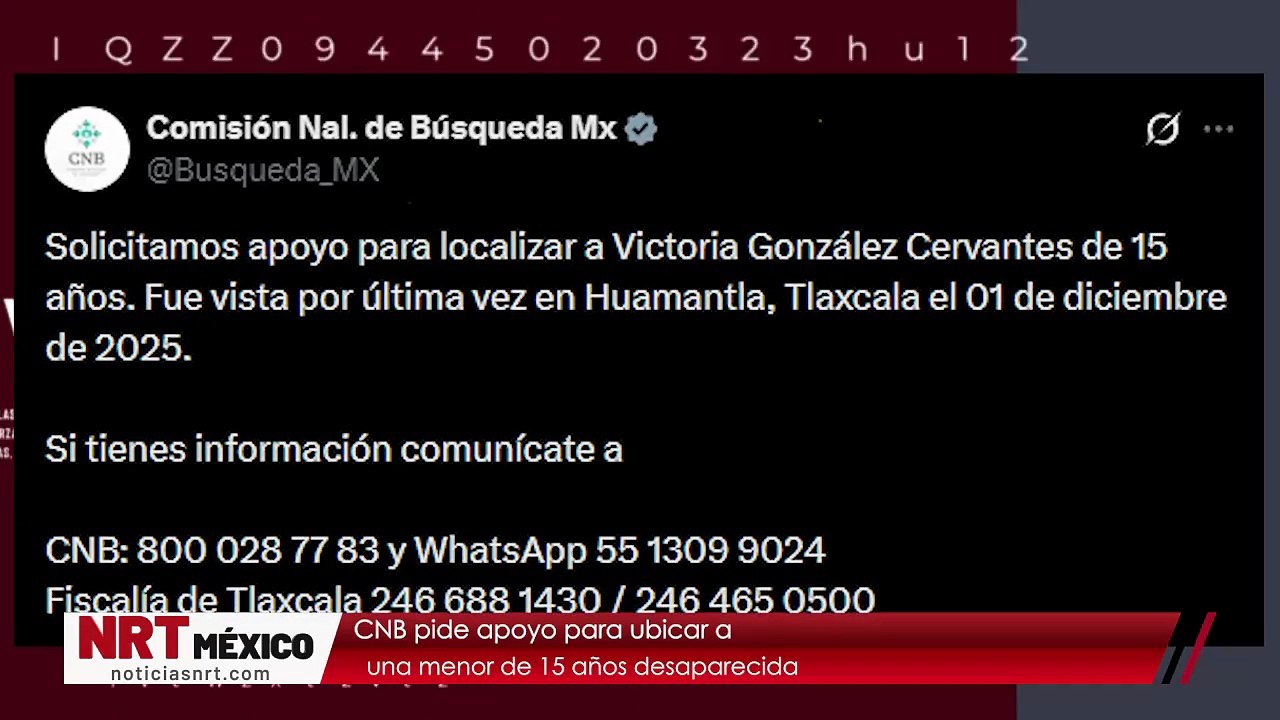 CNB pide apoyo para ubicar a una menor de 15 años desaparecida