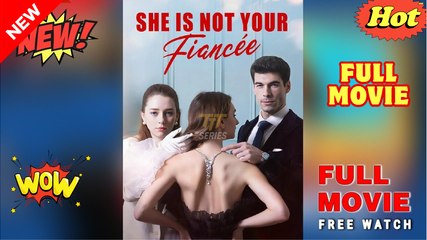 [New] She’s Not Your Fiancée #shotshort