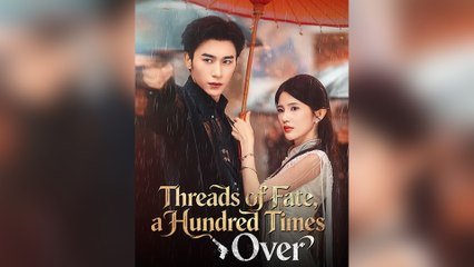Threads of Fate, a Hundred Times Over