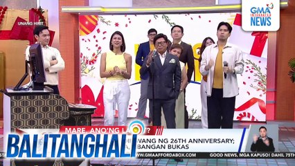 Unang Hirit, nagdiriwang ng 26th Anniversary; iba pang sorpresa, abangan bukas | Balitanghali