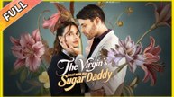 The Virgin's Deal with Her Sugar Daddy - Full