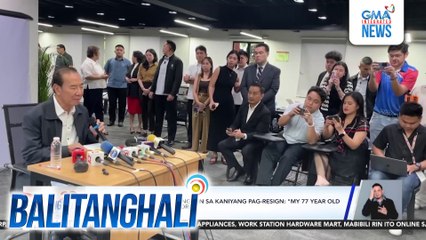 ICI Commissioner Rogelio Singson sa kaniyang resignation - "My 77 year old body can not take it anymore" | Balitanghali