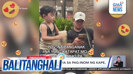 Kulitan ng mag-ama sa pag-inom ng kape, benta sa netizens | Balitanghali