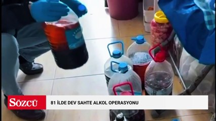 81 ilde dev sahte alkol operasyonu