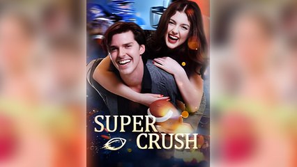 Super Crush - FULL MOVIE - ENG SUB