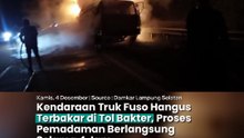 Kendaraan Truk Fuso Hangus Terbakar di Tol Bakter, Proses Pemadaman Berlangsung Selama 4 Jam