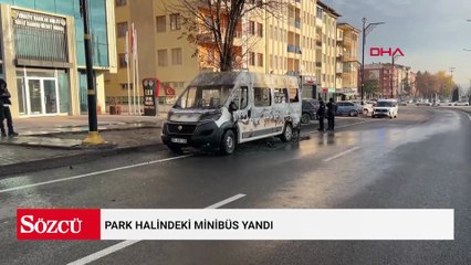Park halindeki minibüs yandı