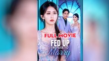 Fed Up, I Refuse To Mary - Full Movie