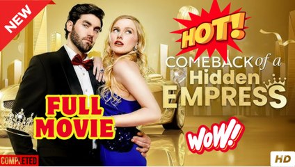 Comeback Of A Hidden Empress - (2025) Full Movie | HD | English Sub
