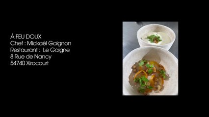 À Feu Doux au restaurant "Le Gaigne"