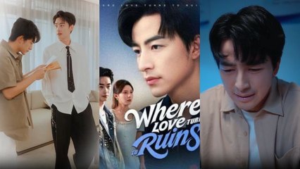 [ Full Episodes ] Where Love Turns to Ruins EngSub
