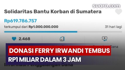 Solidaritas Publik Mengalir, Donasi Ferry Irwandi Tembus Rp1 Miliar dalam 3 Jam