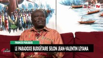 [#Reportage] Finances publiques : Le paradoxe budgétaire selon Jean-Valentin Leyama