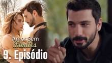 Amor Sem Limites 9. Episódio (Dublagem em Português)