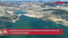 Barajlarda 'ölü hacme' gelindi: Ankara'da su kontrollü verilecek