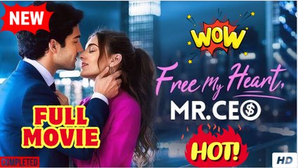 Free My Heart Mr CEO Full Movie HD I Best Drama ShortFilms