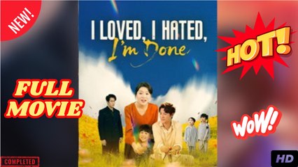 I Loved, I Hated, I’m Done (NEW)