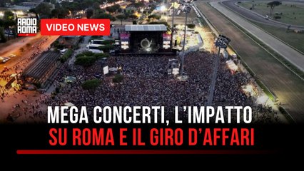 Mega concerti, l’impatto su Roma e il giro d’affari