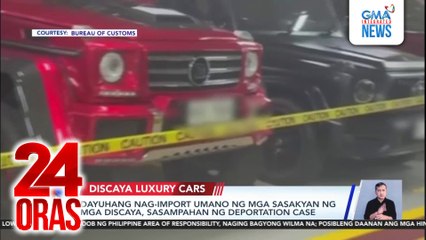 Dayuhang nag-import umano ng mga sasakyan ng mga Discaya, sasampahan ng deportation case | 24 Oras