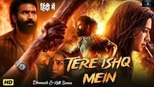 Tere Ishk Mein 2025 New Hindi Movie | Dhanush, Kriti Sanon, Sushil Latest Love South Movie