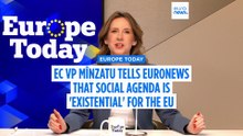 Social agenda is 'existential' for the EU, Commissioner Mînzatu tells Euronews