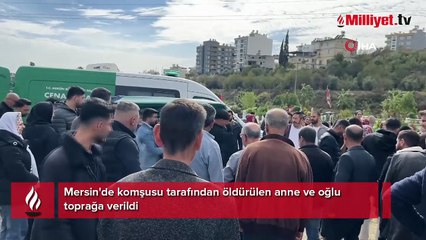 Komşusu tarafından öldürülen anne ve oğlu son yolculuğuna uğurlandı