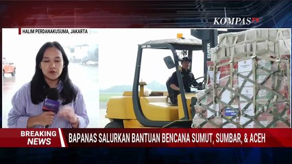 [LIVE] BAPANAS Salurkan Bantuan untuk Korban Bencana Banjir dan Longsor di Sumatera