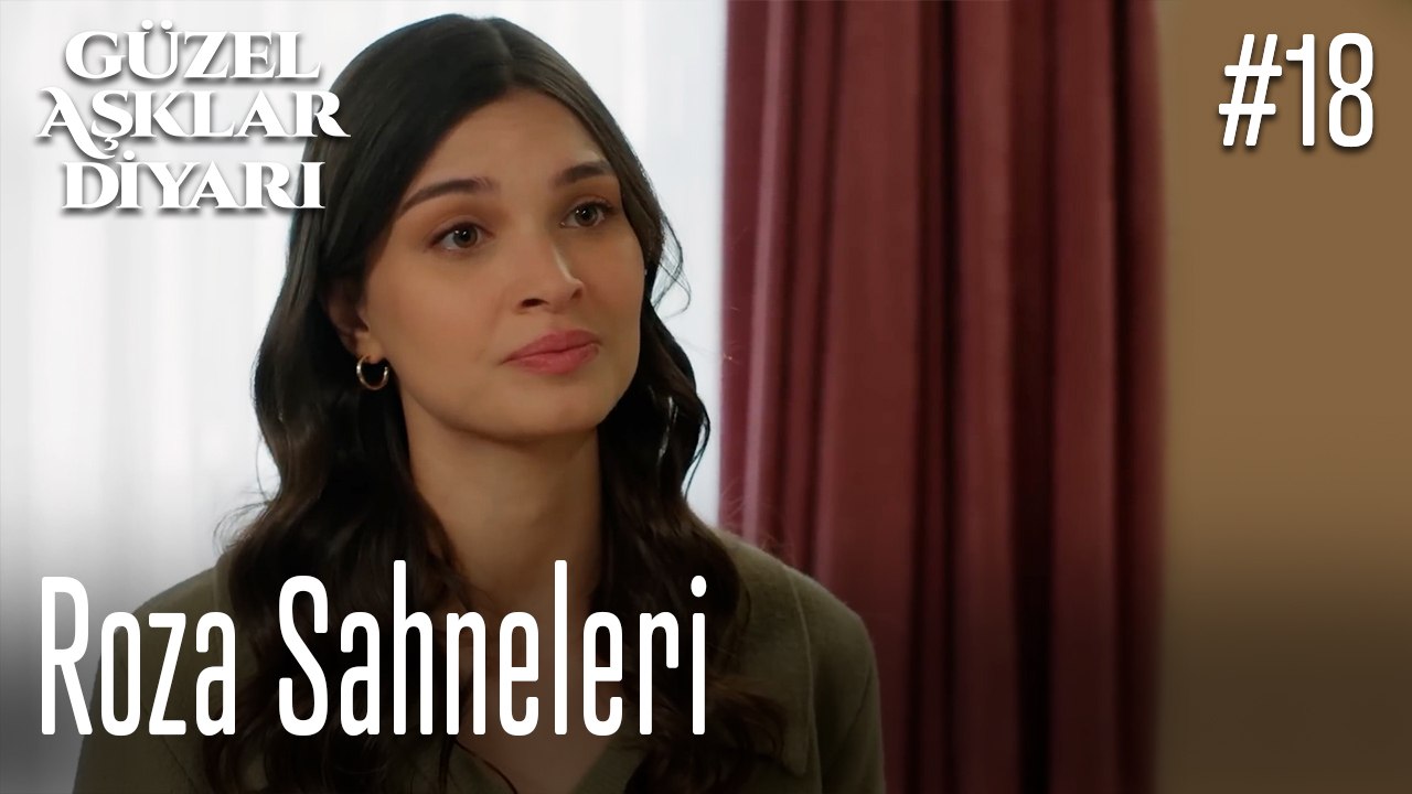 Roza Sahneleri - Güzel Aşklar Diyarı