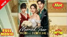 married poor won my fortune - FULL MOVIES ENGLISH SUB