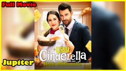 Ugly Cinderella And Her Hobo Billionaire - FULL MOVIES ENGLISH SUB