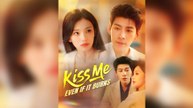 Kiss Me, Even if It Burns