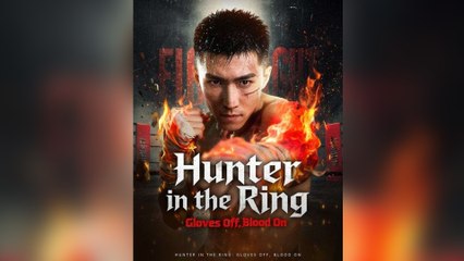 Hunter in the Ring Gloves Off, Blood On (DUBBED)