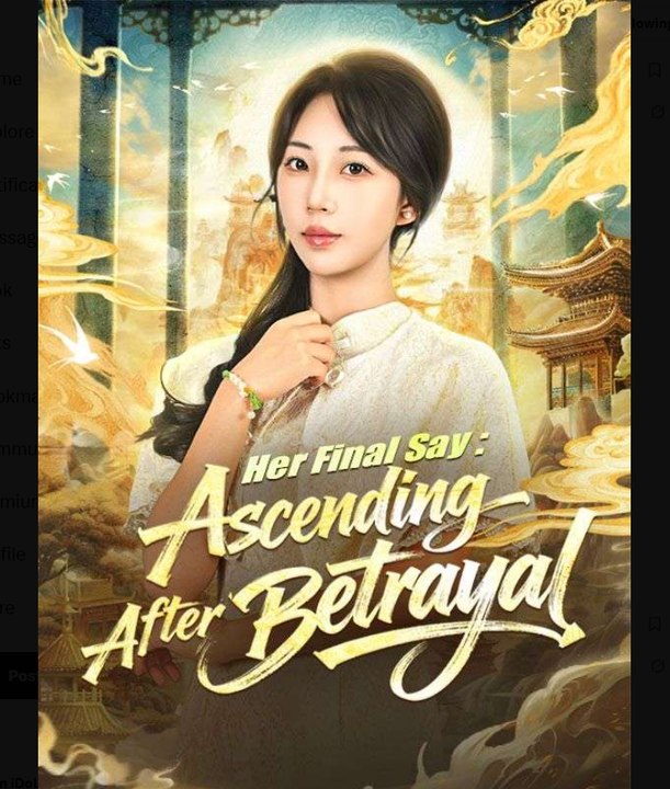 Her Final Say Ascending After Betrayal Chinese Drama - English Sub