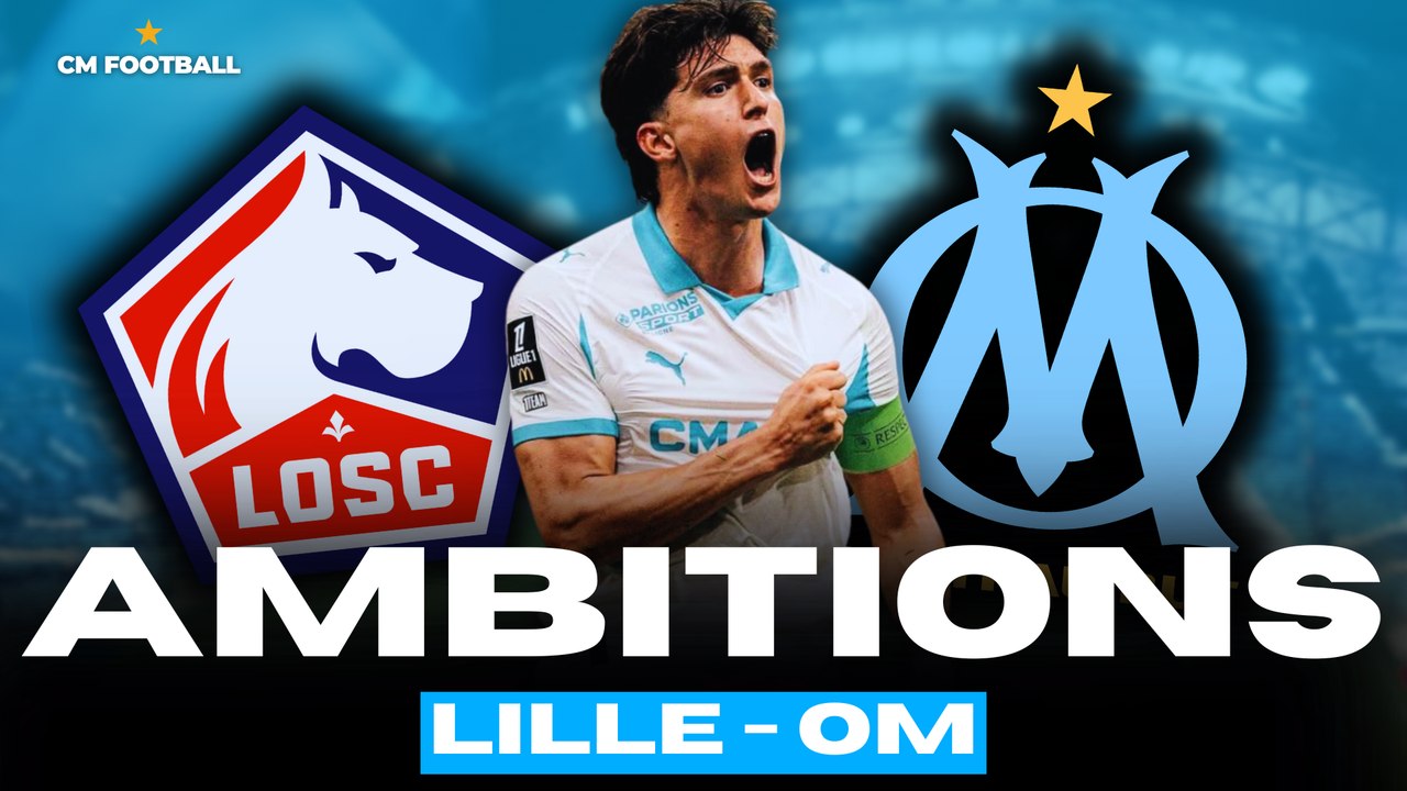 🔥 LILLE - OM : VAINCRE DANS L'ENFER DU NORD ! L'analyse d'avant match