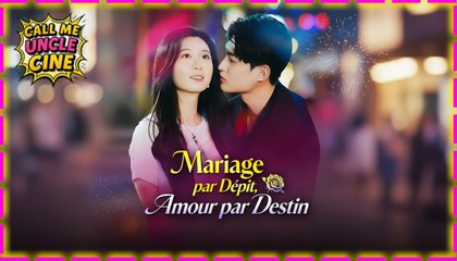 Mariage par Dépit, Amour par Destin - Sous-titres Français