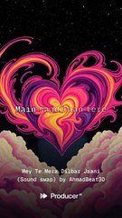 Mey Te Mera Dilbar Jaani – Sound Swap Version 2025  Emotional Sound Swap Edit | Dilbar Jaani