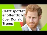Prinz Harry: Neutralität verloren - jetzt spottet er öffentlich über Donald Trump