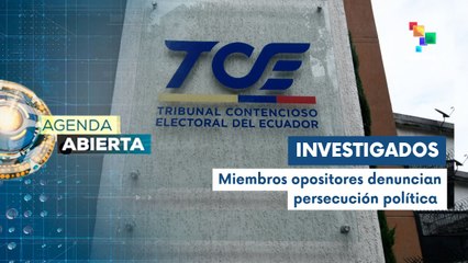 Agenda Abierta 04-12: TCE de Ecuador realiza investigación contra Luisa González
