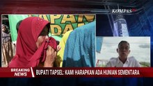 [FULL] Bupati Tapanuli Selatan Soal Kebutuhan Pengungsi: Kami Berharap Ada Hunian Sementara