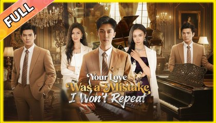 Your Love Was a Mistake I Won't Repeat #shortdrama