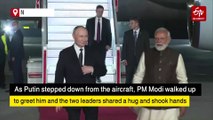 Putin Lands In New Delhi, PM Modi Welcomes Him At Palam Airport